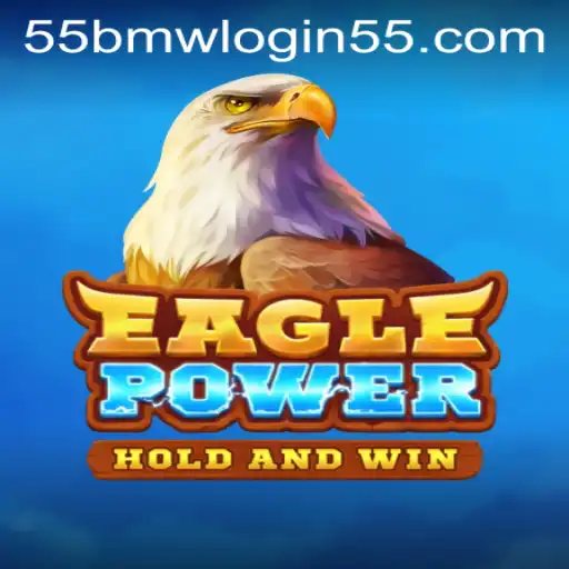 Exploring EaglePower: A New Age in Gaming with 55bmw Login