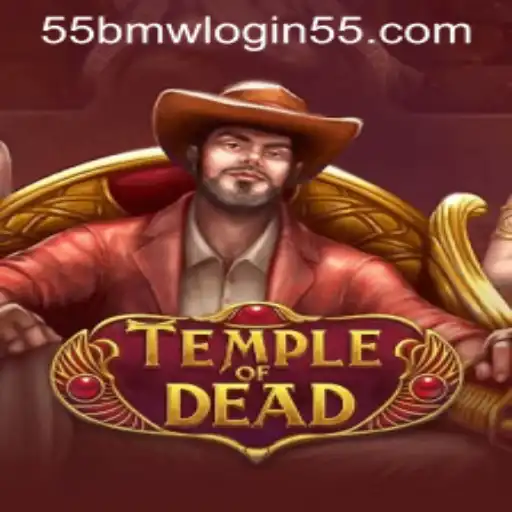 Unlock the Secrets of TempleofDead with the Mysterious 55bmw Login